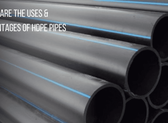 What are the Uses & Advantages of HDPE Pipes